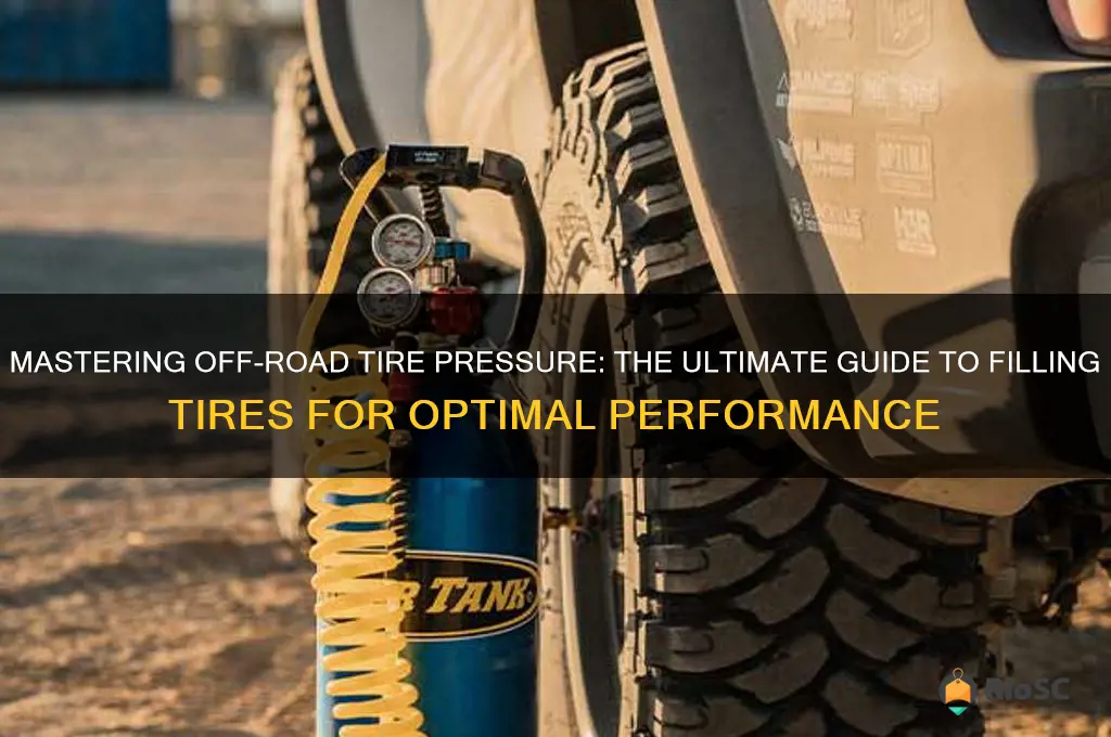 best way to fill tires off roading