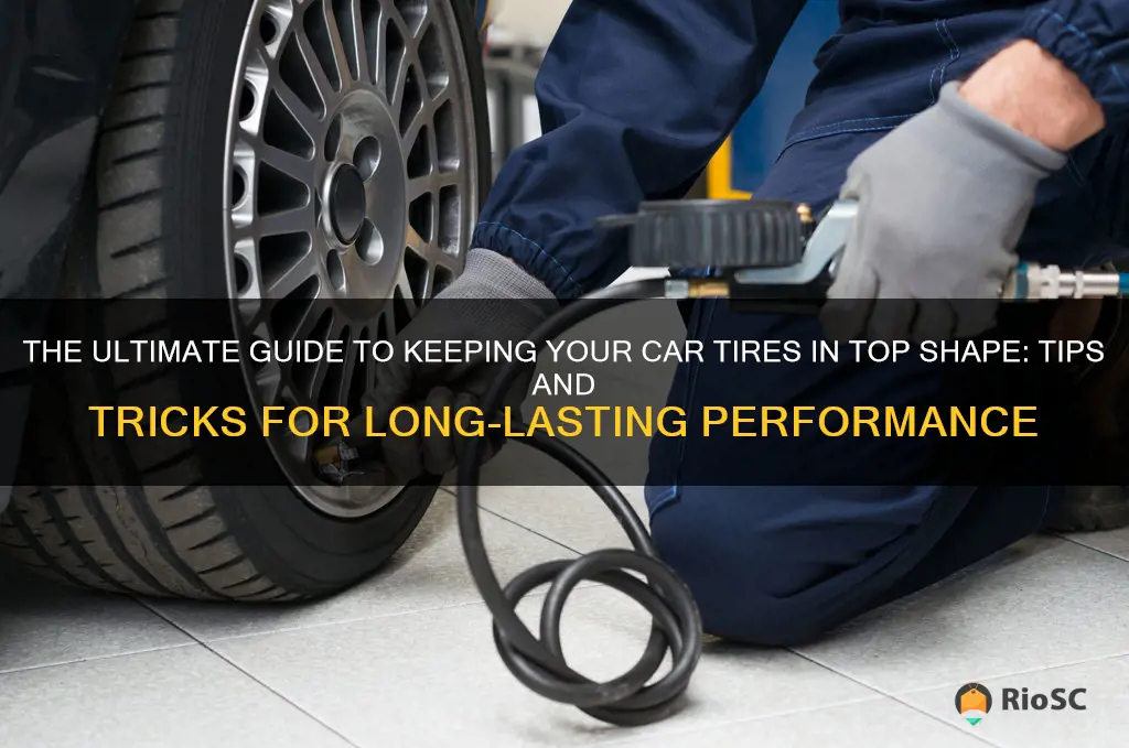 best way to maintain car tires