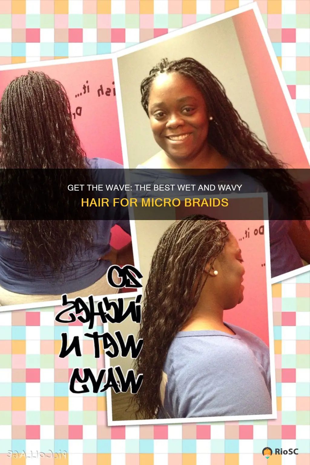 best wet and wavy hair for micro braids