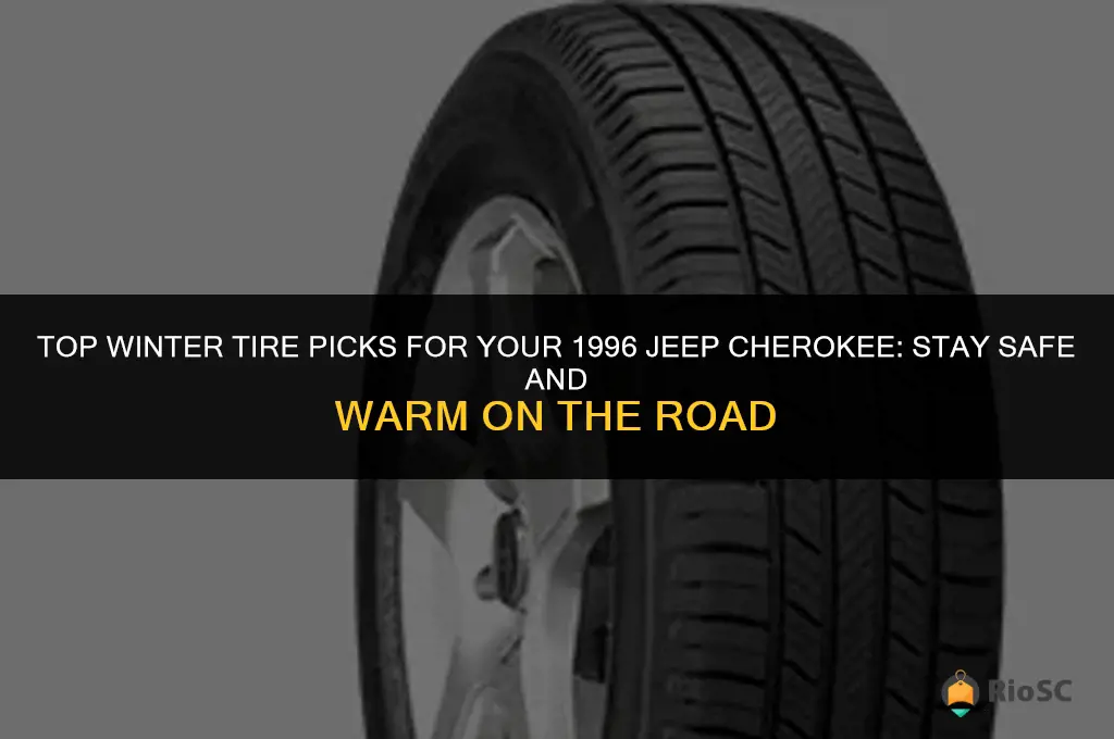 best winter tires for 1996 jeep cherokee