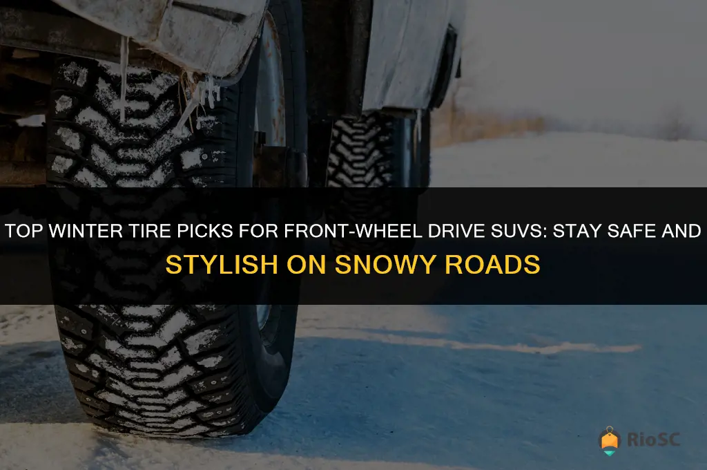 best winter tires for front wheel drive suv