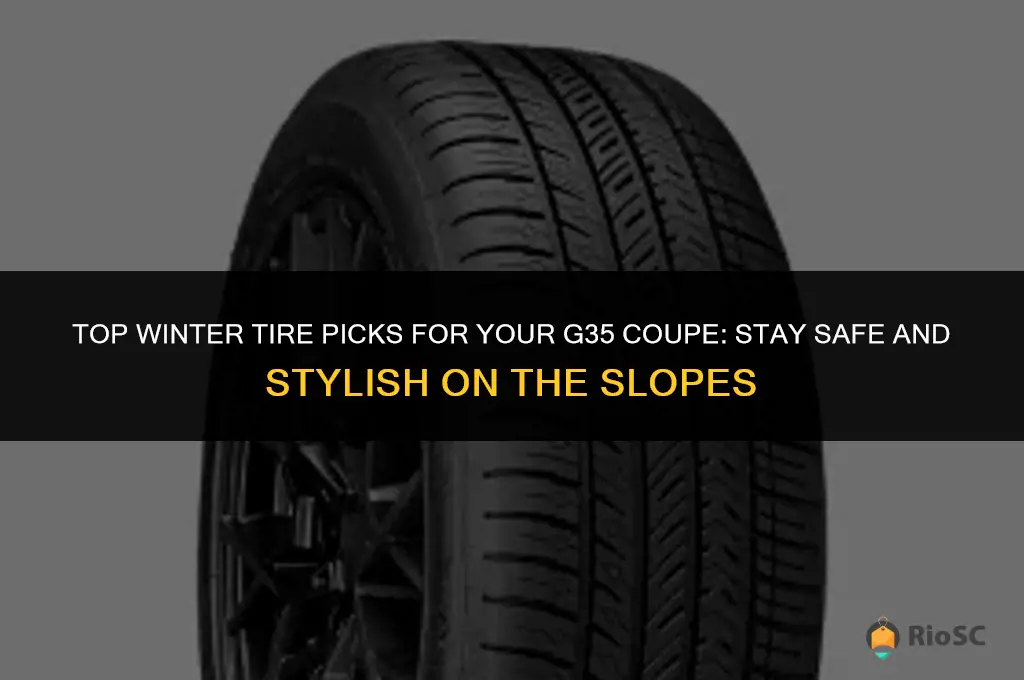 best winter tires for g35 coupe