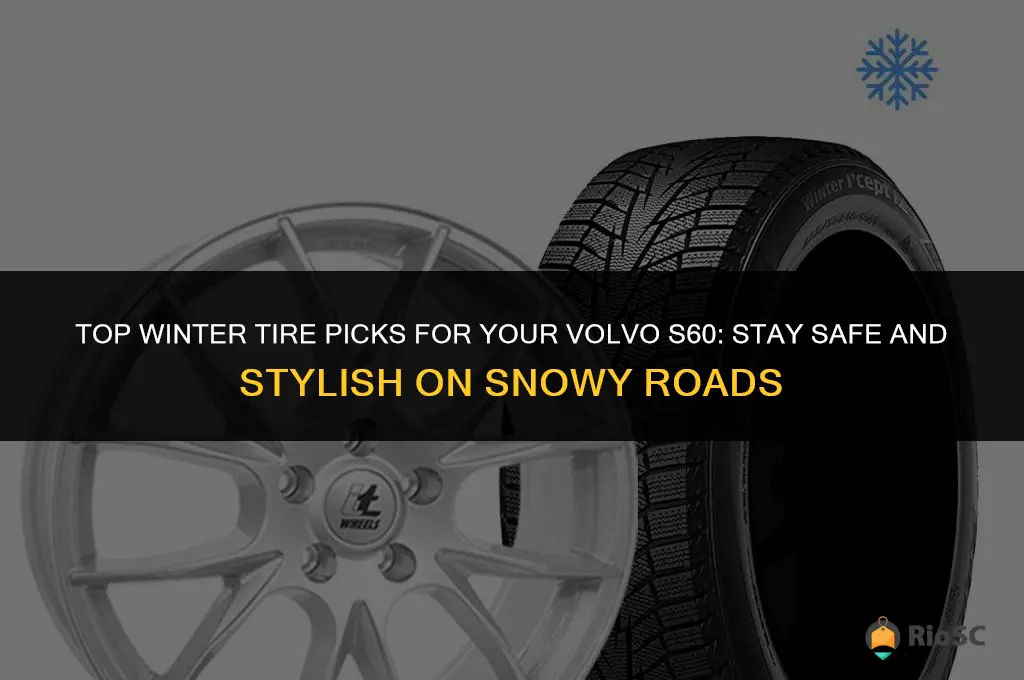 best winter tires for volvo s60