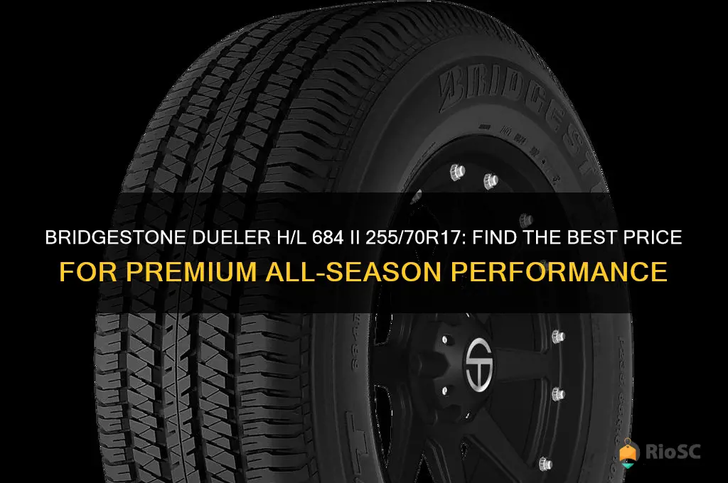 bridgestone tires dueler 684 ll 255x70x17 best price