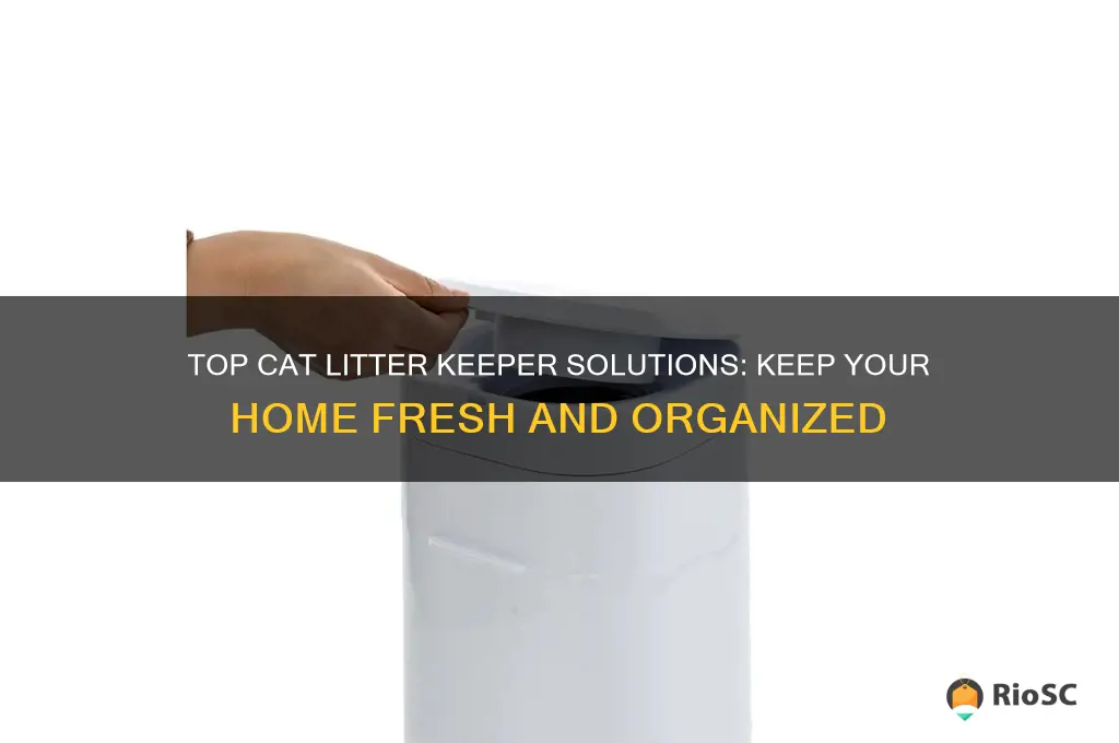 cat litter keeper best