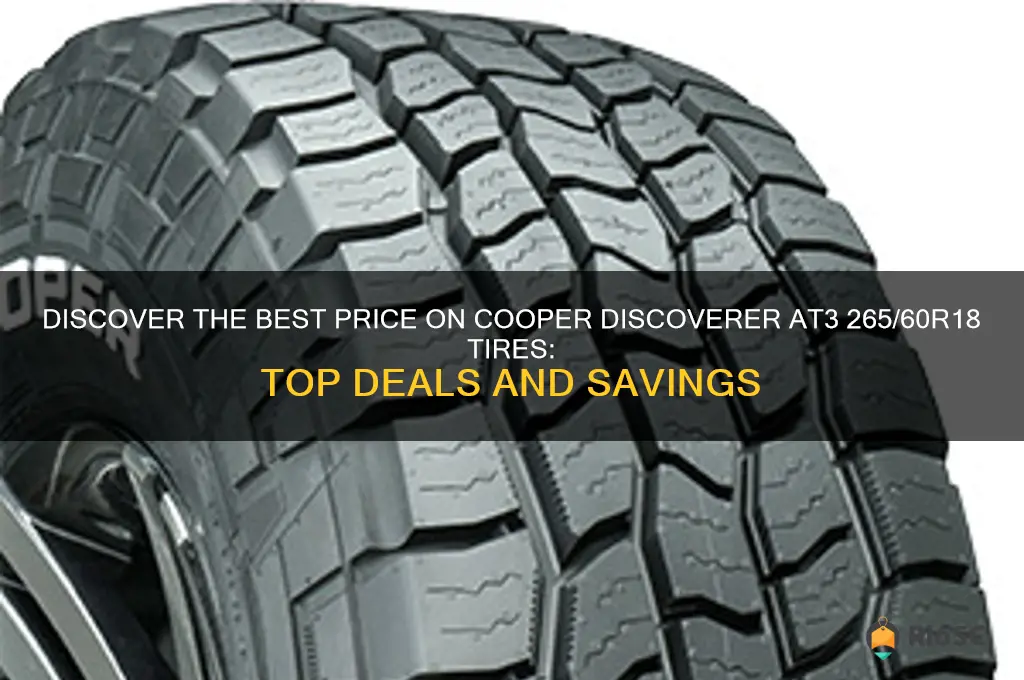 cooper discoverer at3 265 60 18 tires best price