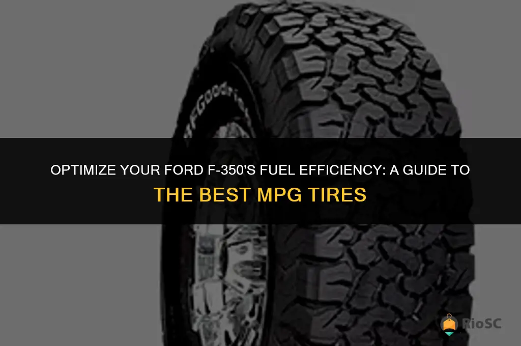 ford f350 truck tires that get best mpg