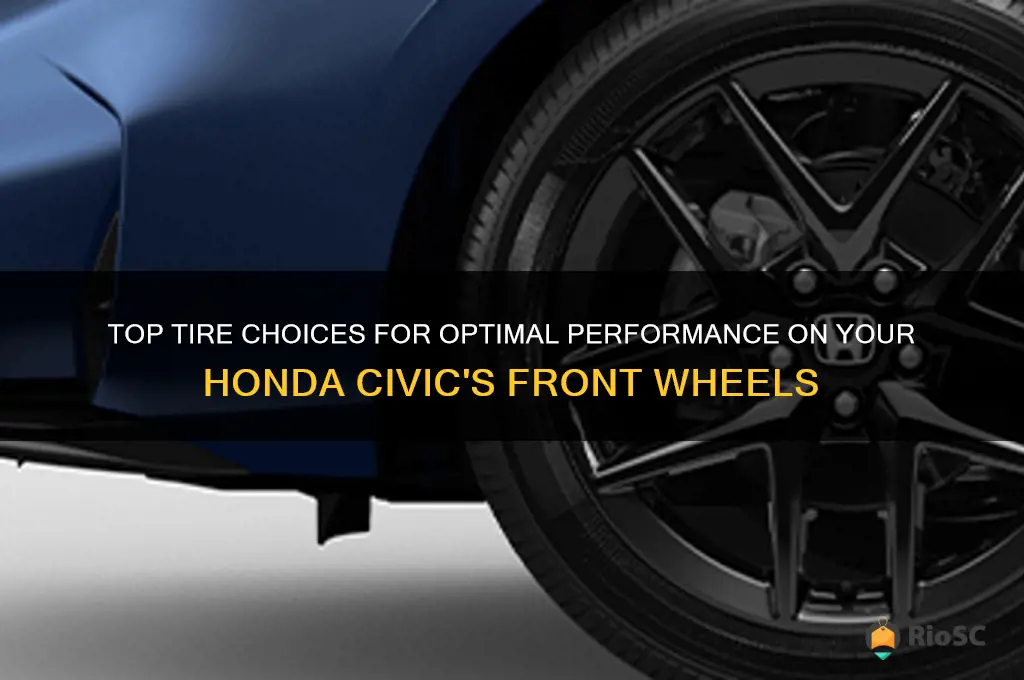 honda civic best tires on front