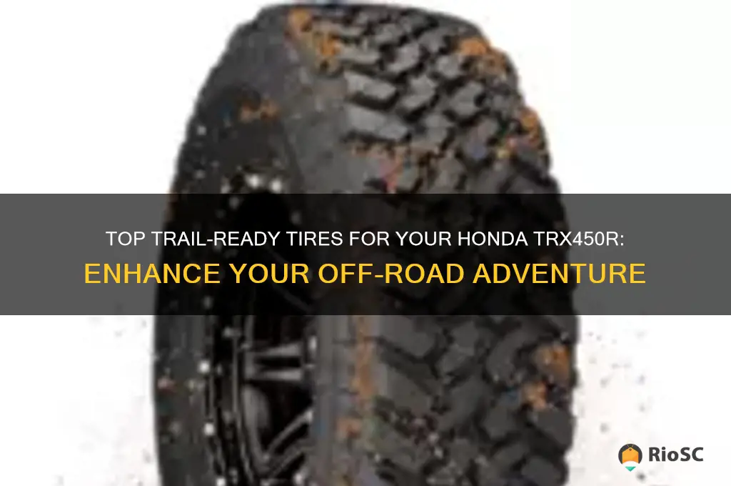 honda trx450r best tires for trail riding
