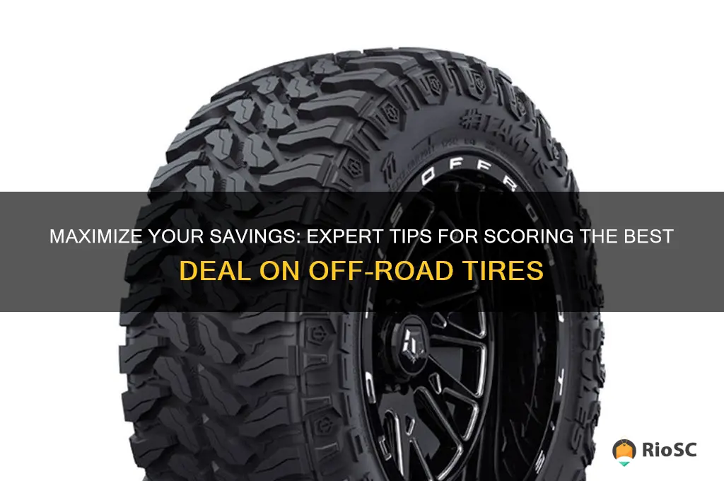 how to get the best deal on off road tires