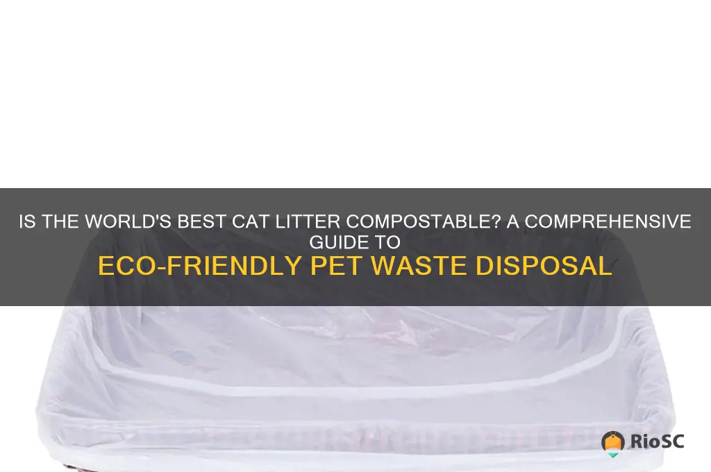 is world best cat litter compostable