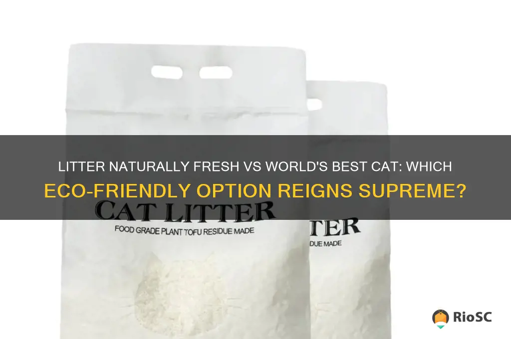 litter naturally fresh vs world