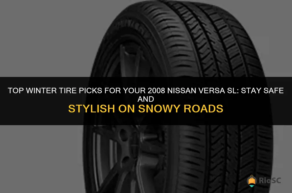 nisson versa 2008 sl best winter tires