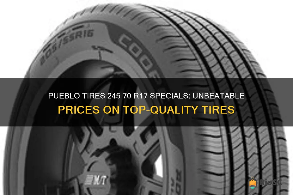 pueblo tires 245 70 r17 specials best price