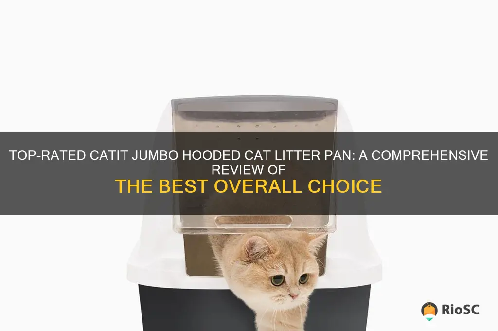 rating best overall catit jumbo hooded cat litter pan
