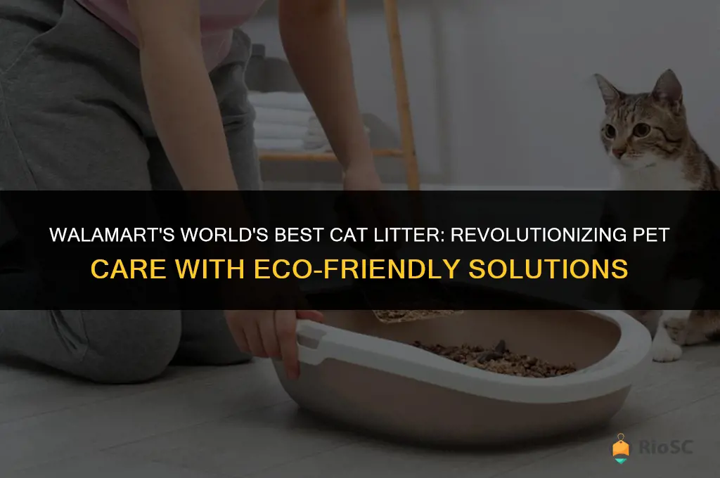 walamart worlds best cat litter