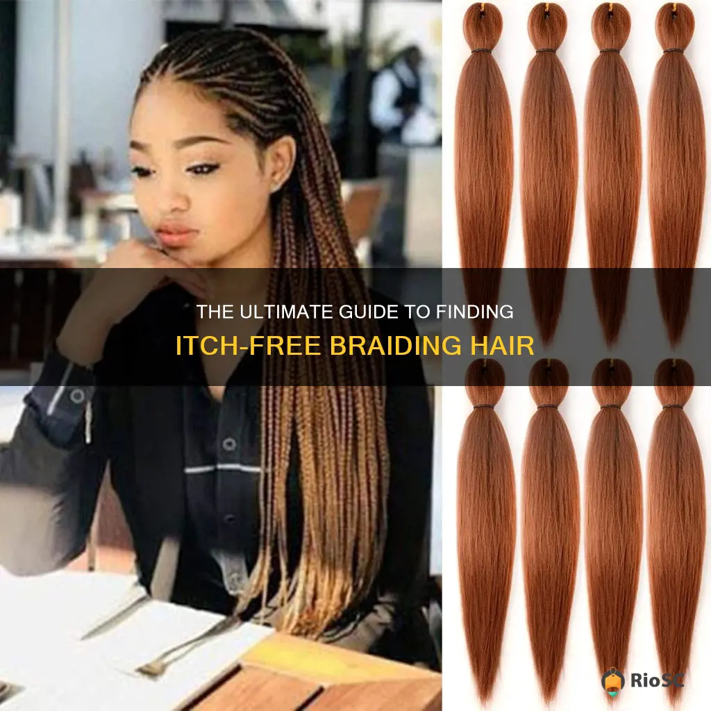 what is the best itch free braiding hair