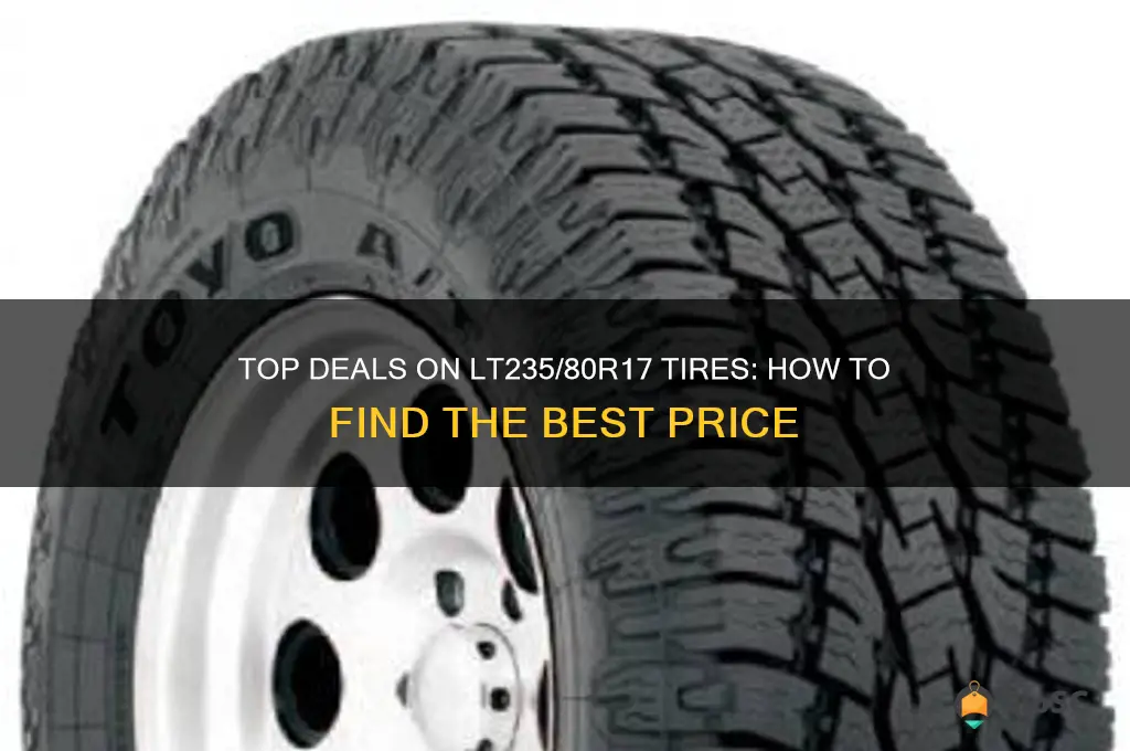what is the best price on tires lt235 80r17