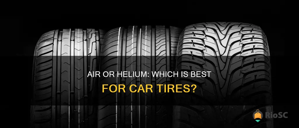 which is best air or helium for car tires