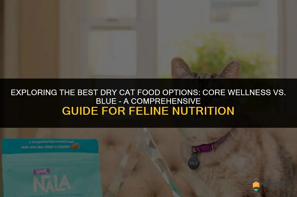 which is the best dry cat food core wellness blue
