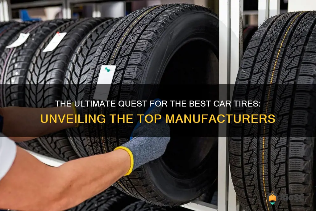 who makes the best car tires