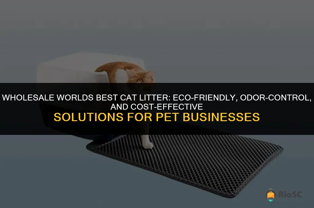 wholesale worlds best cat litter